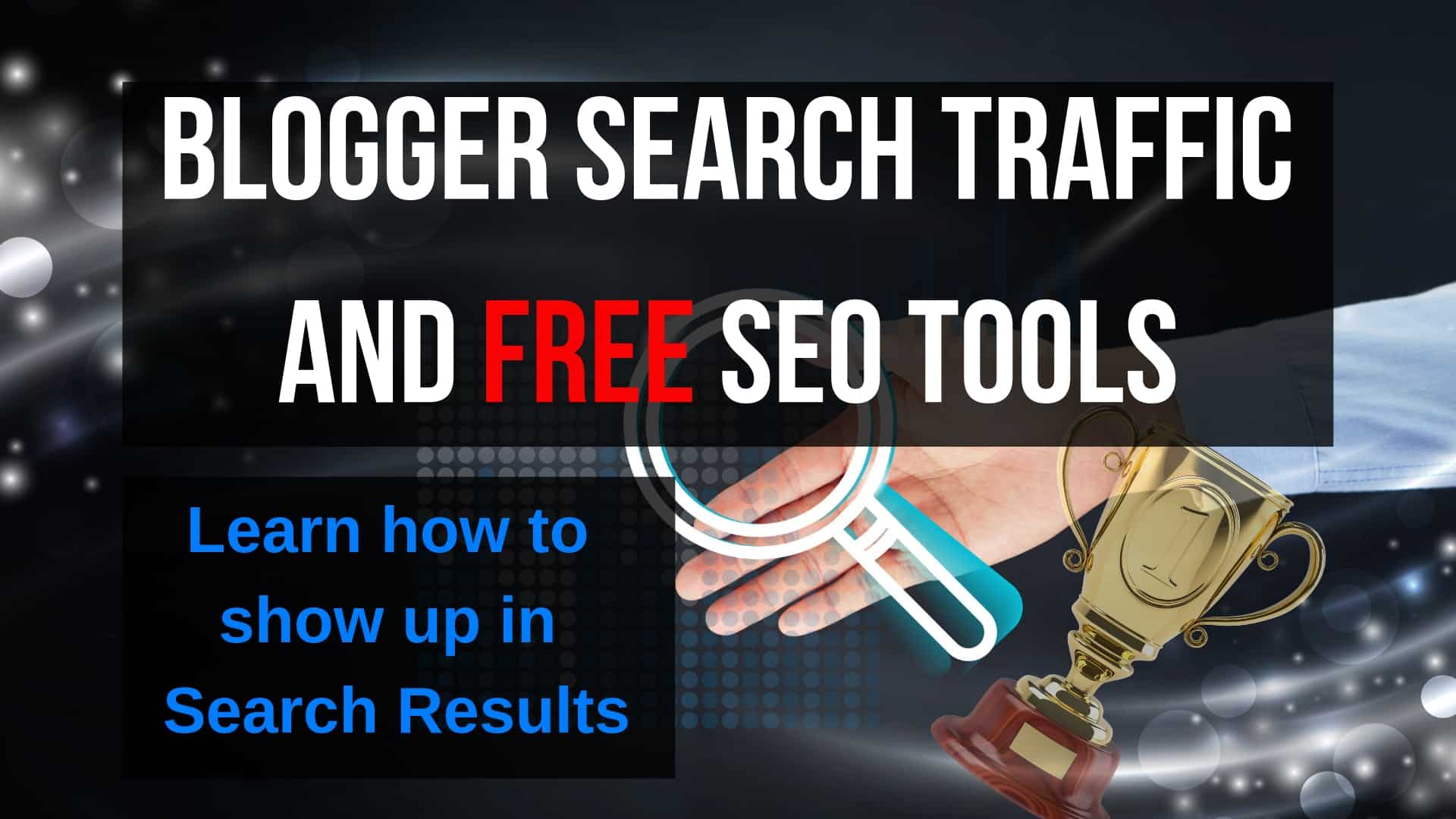 Blogger search traffic and free SEO tools
