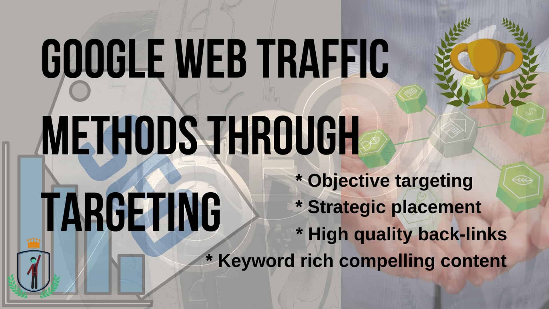 Google web traffic methods through targeting