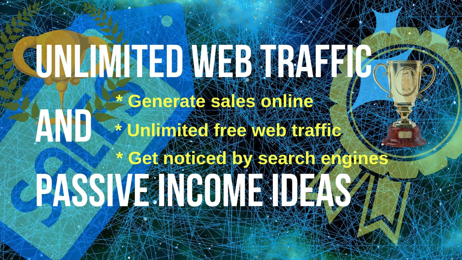 Unlimited web traffic and passive income ideas