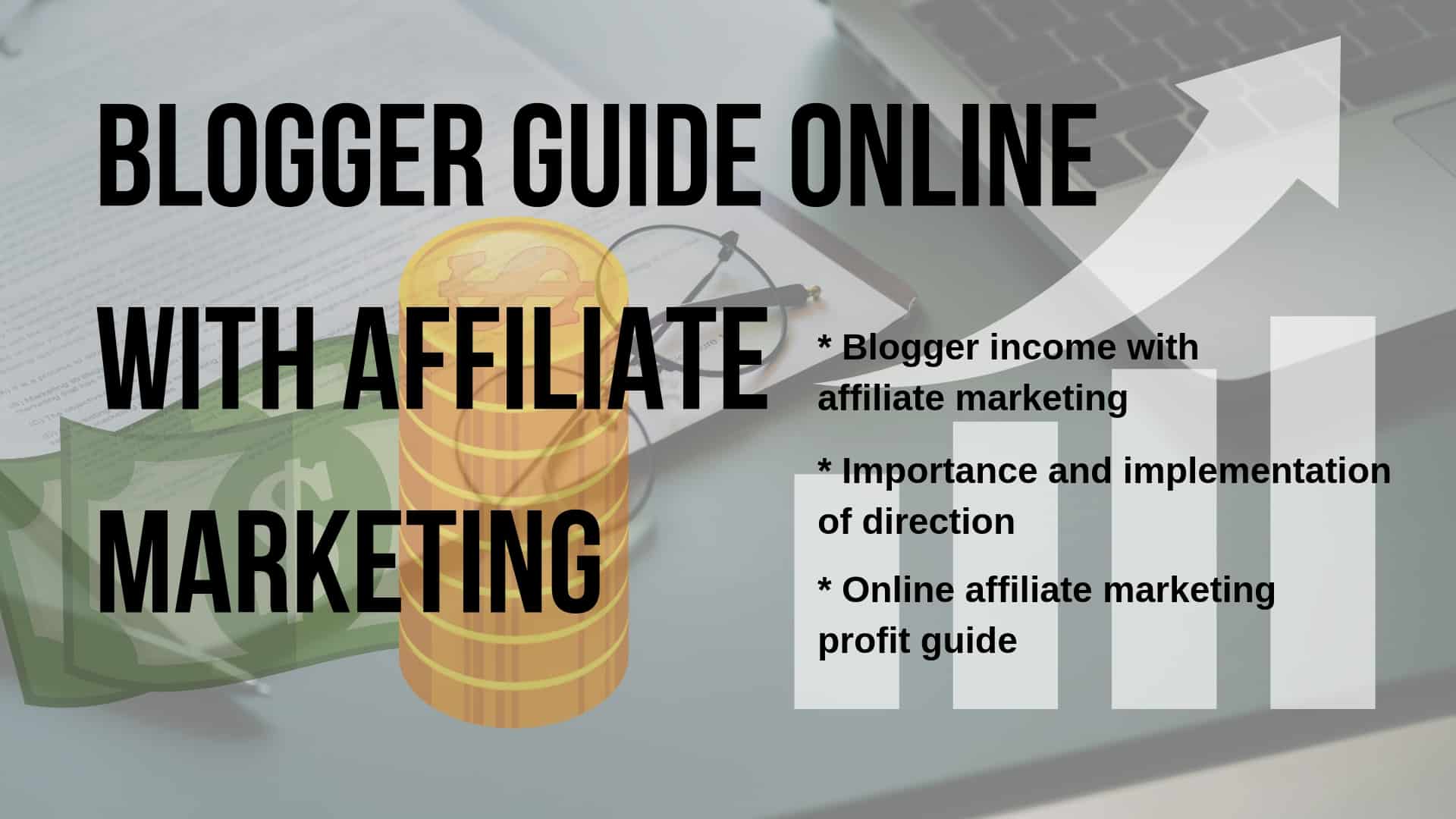 Blogger guide online with affiliate marketing