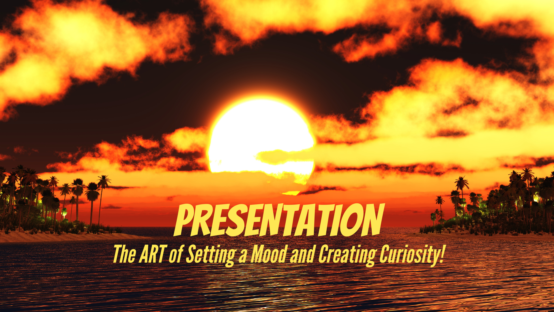 creating a mood and curiosity through presentation